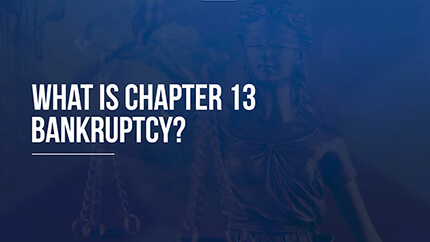 What is Chapter 13 Bankruptcy?